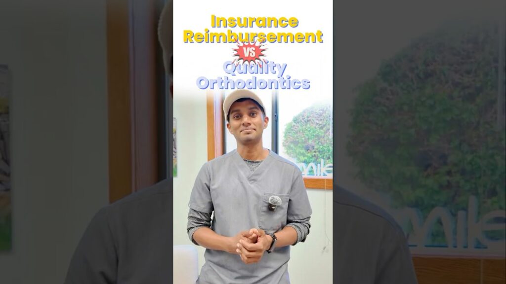Insurance Reimbursement vs Quality Orthodontics