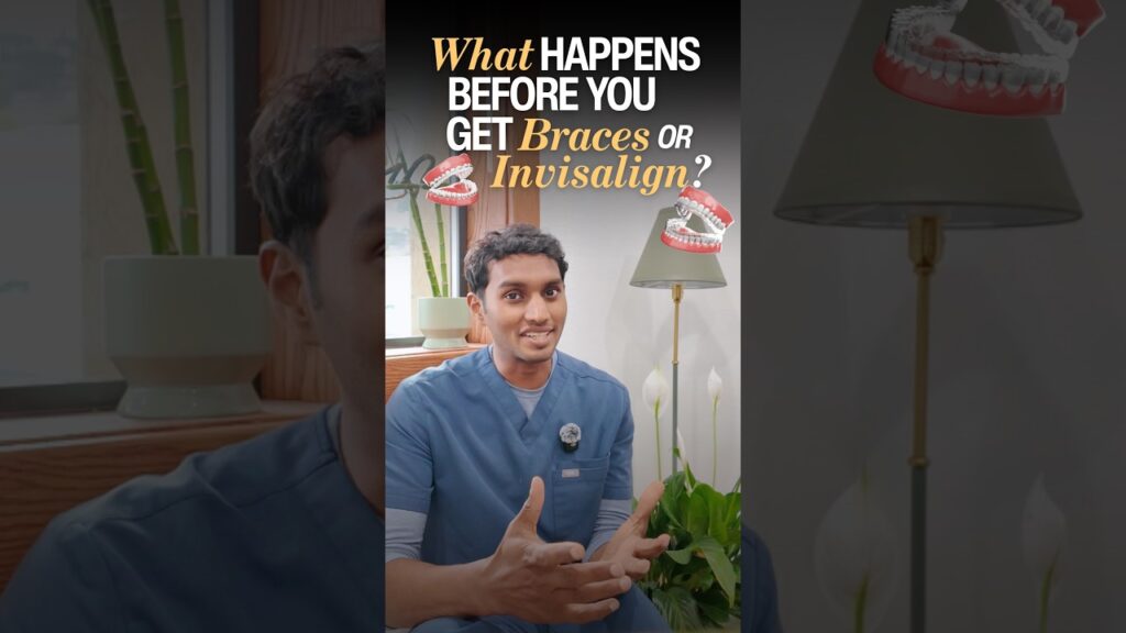 What Happens Before You Get Braces or Invisalign?