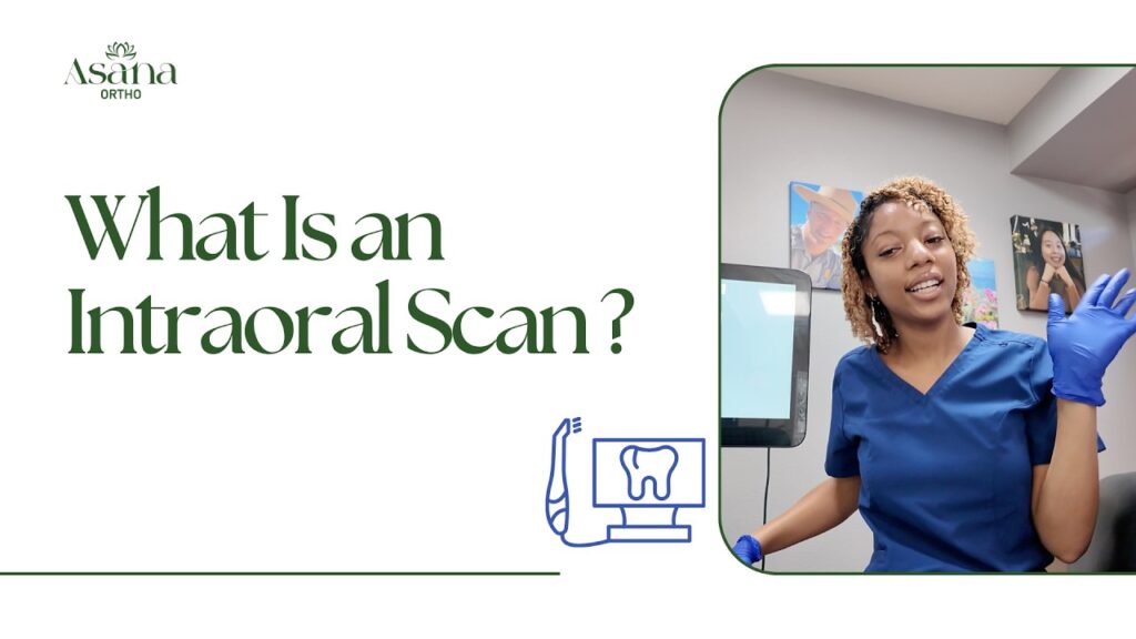 What Is an Intraoral Scan? Why Do You Need One?